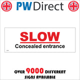 WS495 Slow Concealed Entrance Sign