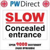 WS547 Slow Concealed Entrance Sign