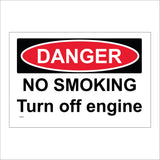 WS603 Danger No Smoking Turn Off Engine Sign