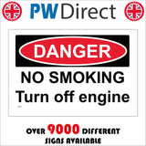WS603 Danger No Smoking Turn Off Engine Sign