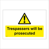 WS809 Trespassers Will Be Prosecuted Sign with Triangle Exclamation Mark