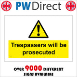 WS809 Trespassers Will Be Prosecuted Sign with Triangle Exclamation Mark