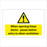 WS831 When Opening These Doors - Pause Before Entering To Allow Ventilation Sign with Triangle Exclamation Mark