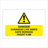 WS834 Danger Overhead Live Wires Safe Working Height 6.6M Sign with Triangle Exclamation Mark