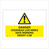 WS835 Danger Overhead Live Wires Safe Working Height 4.5M Sign with Triangle Exclamation Mark