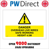WS835 Danger Overhead Live Wires Safe Working Height 4.5M Sign with Triangle Exclamation Mark