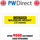 WT257 Caution Maximum Height 2.5 Metres