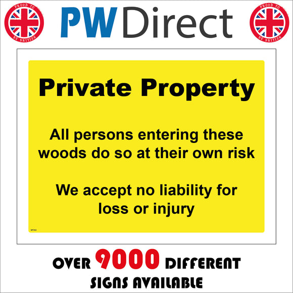 Own Property Warning Private Property Persons Entering Woods Own Risk – PWDirect