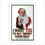 XM178 I Want You To Say "Merry Christmas" Not Happy Holidays Sign with Santa Claus