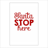 XM180 Santa Stop Here  Sign