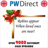 XM183 Robins Appear When Loved Ones Are Near! Sign with Bow Holly Ribbon