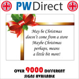 XM184 May Be Christmas Doesn't Come From A Store Maybe Christmas Perhaps, Means A Little Bit More! Sign with Bow Holly Ribbon