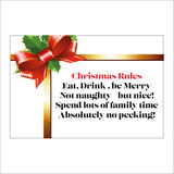 XM186 Christmas Rules Eat, Drink, Be Merry Not Naughty - But Nice! Spend Lots Of Family Time Absolutely No Peeking! Sign with Bow Holly Ribbon