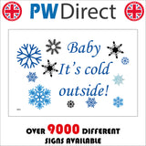 XM192 Baby It's Cold Outside! Sign with Snowflakes