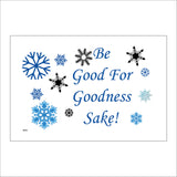 XM193 Be Good For Goodness Sake Sign with Snowflakes