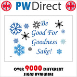 XM193 Be Good For Goodness Sake Sign with Snowflakes