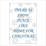 XM196 There Is Snow Place Like Home For Christmas Sign with Snowflakes