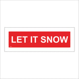 XM205 Let It Snow Sign