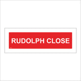 XM211 Rudolph Close Sign