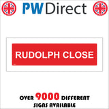 XM211 Rudolph Close Sign