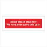 XM241 Santa Please Stop Here We Have Been Good All Year Red  Sign with Santa
