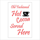 XM262 Old Fashioned Hot Cocoa Served Here Sign with Cup Saucer