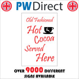 XM262 Old Fashioned Hot Cocoa Served Here Sign with Cup Saucer