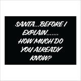 XM289 Santa Before I Explain How Much Do You Know