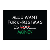 XM294 All I Want For Christmas Is Money Cash Notes Dosh Dough