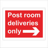 CS323 Post Room Deliveries Only Right Arrow Sign with Right Arrow