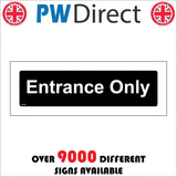 GG349 Entrance Only White On Black Plaque