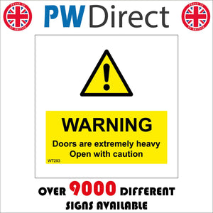 WT293 Warning Doors Extremely Heavy Open Caution