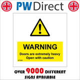 WT293 Warning Doors Extremely Heavy Open Caution