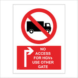 CS645 No Access HGVs Use Other Gate Aroow Ahead Right