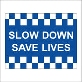 TR749 Slow Down Save Lives Blue White Chevron Road Safety