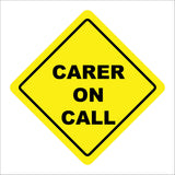 TR766 Carer On Call Yellow Diamond Badge Car Vehicle Transport