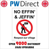 GG322 No Effin Jeffin Respect Our Village Community Countryside