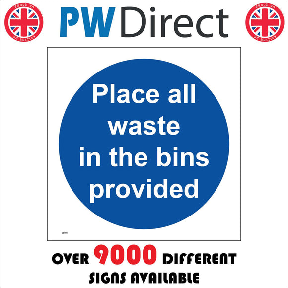 MB080 Place All Waste In The Bins Provided