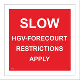CS313 Slow HGV-Forecourt Restrictions Apply Sign