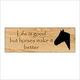 IN218 Life Is Good But Horses Make It Better