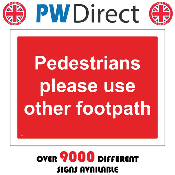 CS052 Pedestrians Please Use Other Footpath Sign