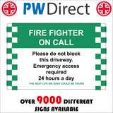 FI458 Fire Fighter On Call Do Not Block Driveway