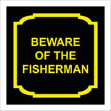 GG121 Beware Of The Fisherman