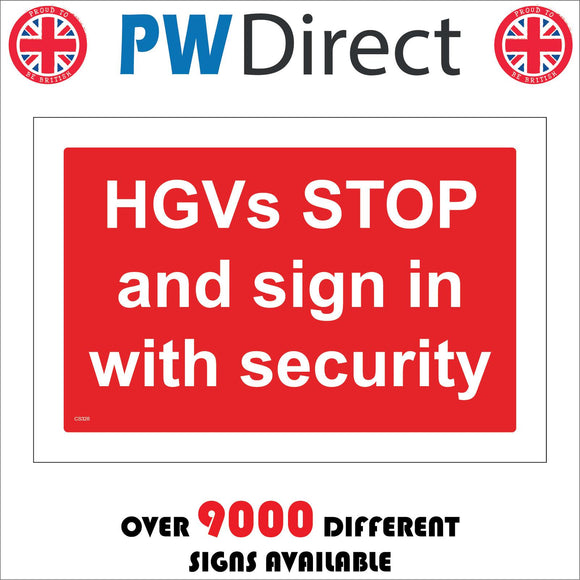 CS328 HGV's Stop And Sign In With Security Sign