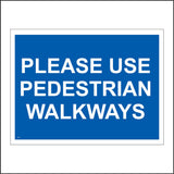 CS062 Please Use Pedestrian Walkways Sign