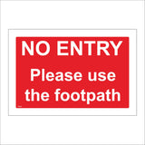 PR548 No Entry Please Use The Footpath