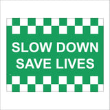 TR750 Slow Down Save Lives Green White Chevron Road Safety