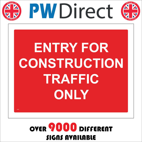 CS023 Entry For Construction Traffic Only Sign