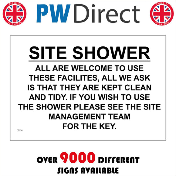 CS276 Site Shower All Are Welcome To Use These Facilitiesn all We Ask Is That They Are Kept Clean And Tidy Sign
