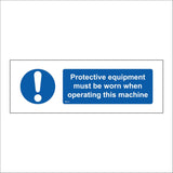 MB010 Protective Equipment Must Be Worn When Operating Machine